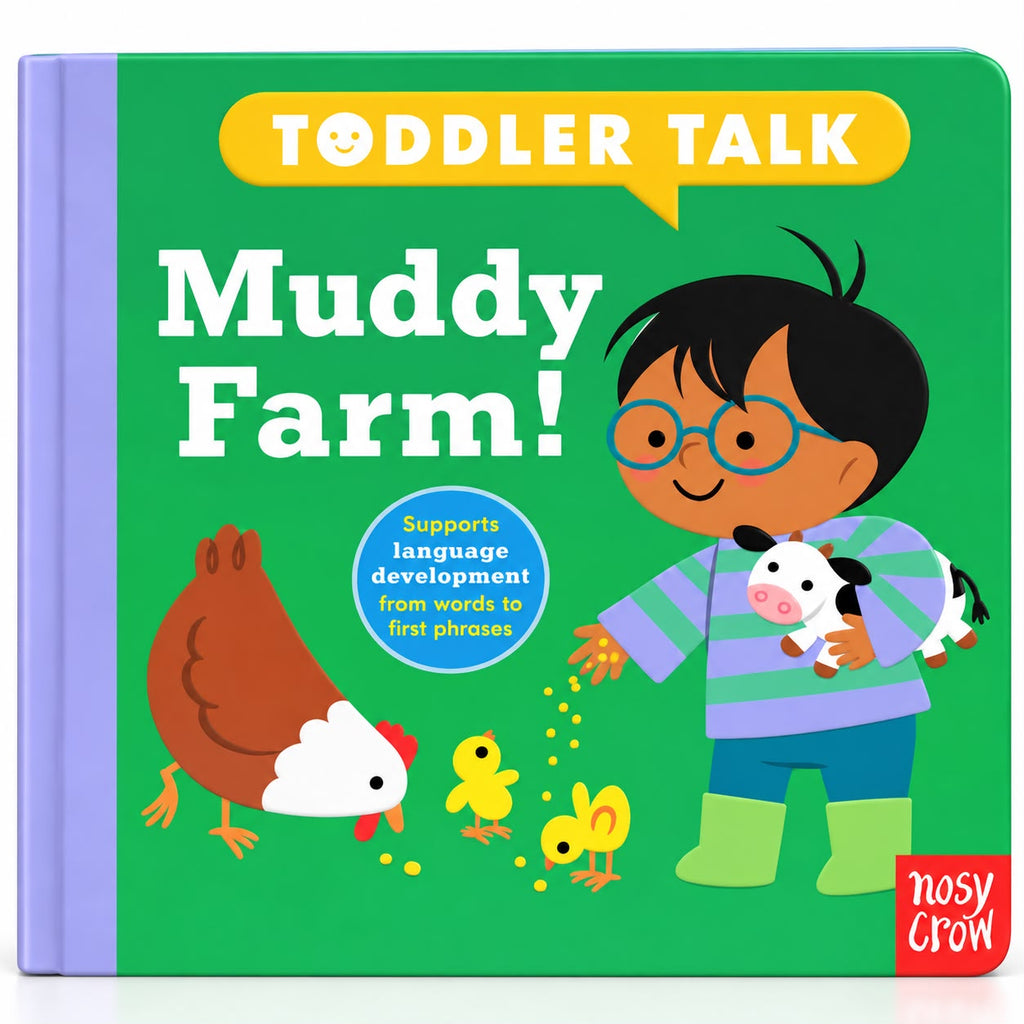 Toddler Talk: Muddy Farm! - Nosy Crow